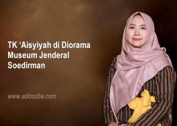 TK ‘Aisyiyah di Diorama Museum Jenderal Soedirman