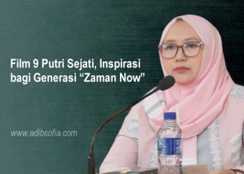 Film 9 Putri Sejati, Inspirasi bagi Generasi “Zaman Now”